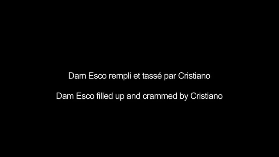 Dam Esco filled up & crammed by Cristiano