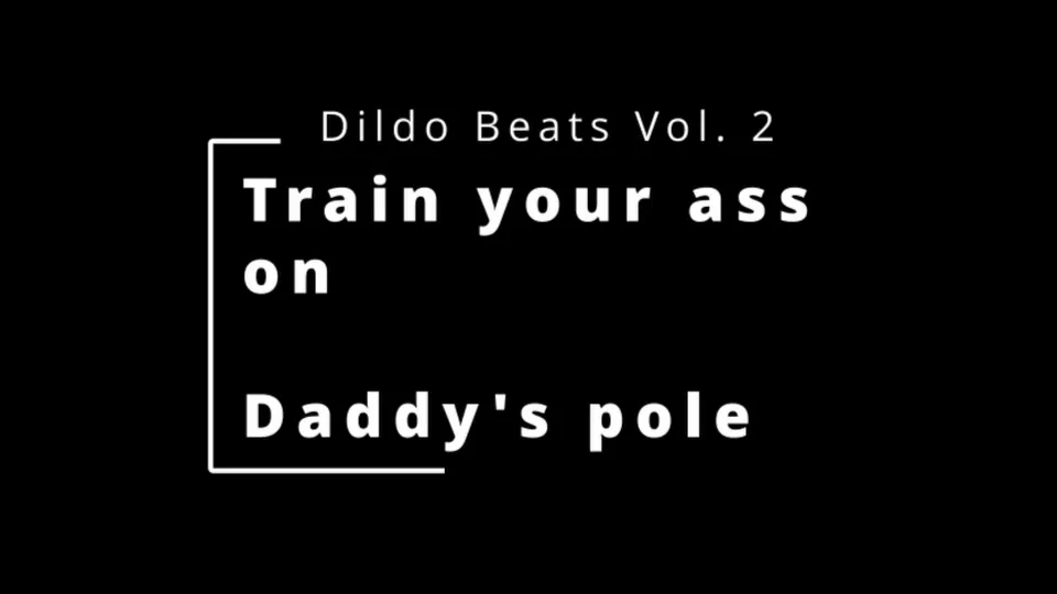 Dildo Beats Vol.2 - Training with Daddy - Part 1 - ThisVid.com
