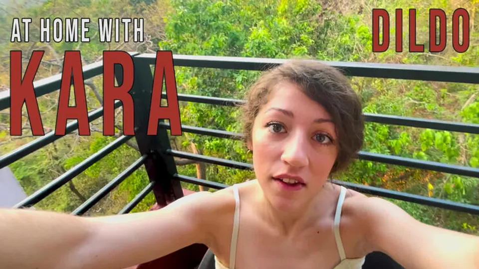 Girls Out West - Kara - Kara - At Home: With Dildo 