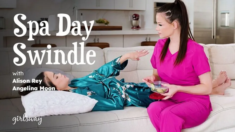 Girlsway - Alison ReyAngelina Moon - Spa Day Swindle 