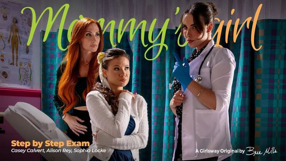 Girlsway - Casey CalvertSophia LockeAlison Rey - Step-By-Step Exam 