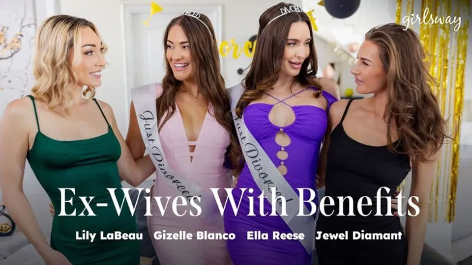 Girlsway - Lily LabeauElla ReeseGizelle BlancoJewel Diamant - Ex-Wives With Benefits 