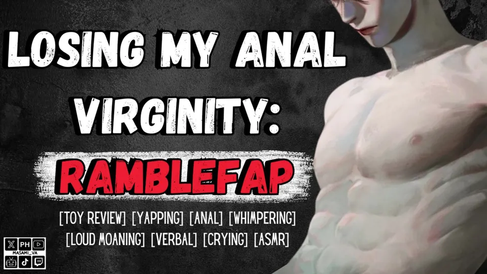 Losing My Bum sex Innocence: RambleFap - Masculine Squealing Glamour Audio