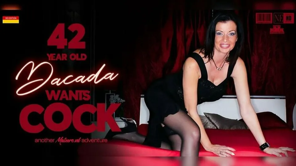 Mature.nl - DacadaEcki Hard - Dacada is a 42 year old GErman MILF that needs to get a hard fuck because shes horny as hell 