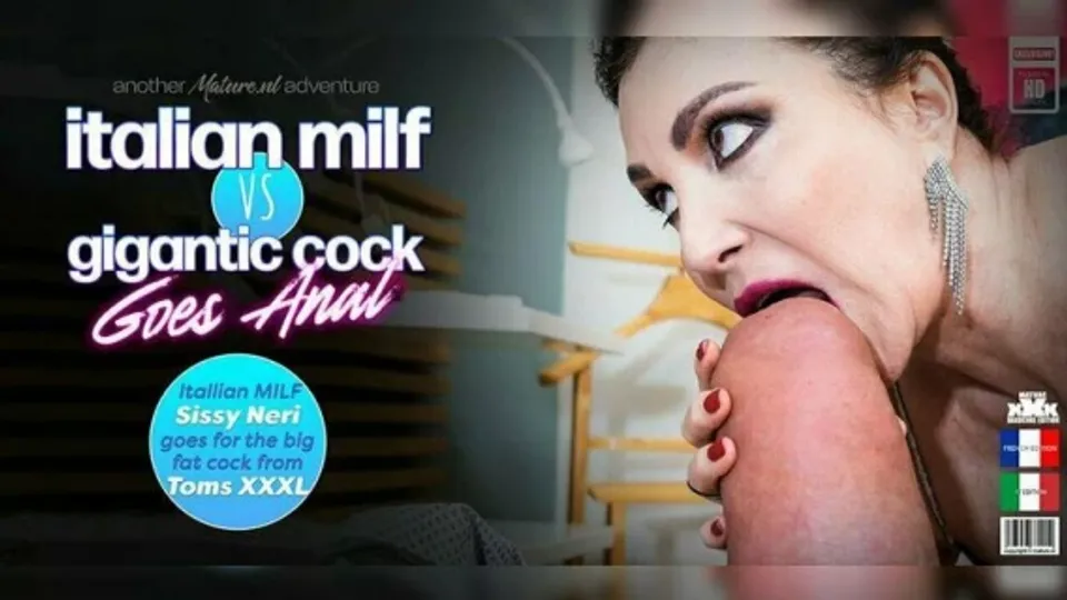 Italian MILF Sissy Neri Enjoys Anal with Toms XXXL