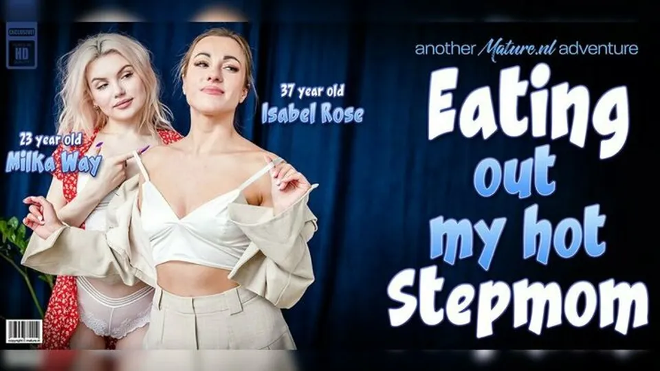 Mature.nl - Milka WayIsabel Rose - 37 year old stepmom Isabel Rose and 23 year old stepdaughter Milka Way have a lesbian affair 