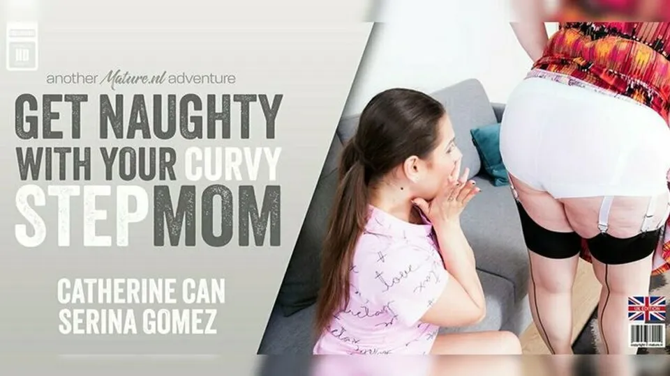 Mature.nl - Serina GomezCatherine Can (EU) - Hot te*** Serina Gomez has a pussylicking afternoon with her curvy big breasted stepmom Catherine Can 
