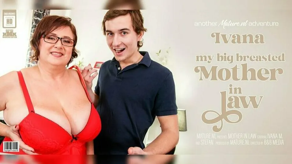 Mature.nl - StefanIvana M. - Toy boy gets to fuck his girlfriends curvy big breasted mother Ivana and goes wild 