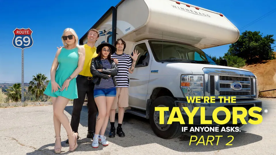 Milfty - Charles DeraKenzie TaylorChad AlvaElias CashGal Ritchie - Weu2019re the Taylors Part 2: On The Road 