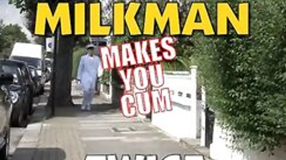 Milkman makes you cum twice