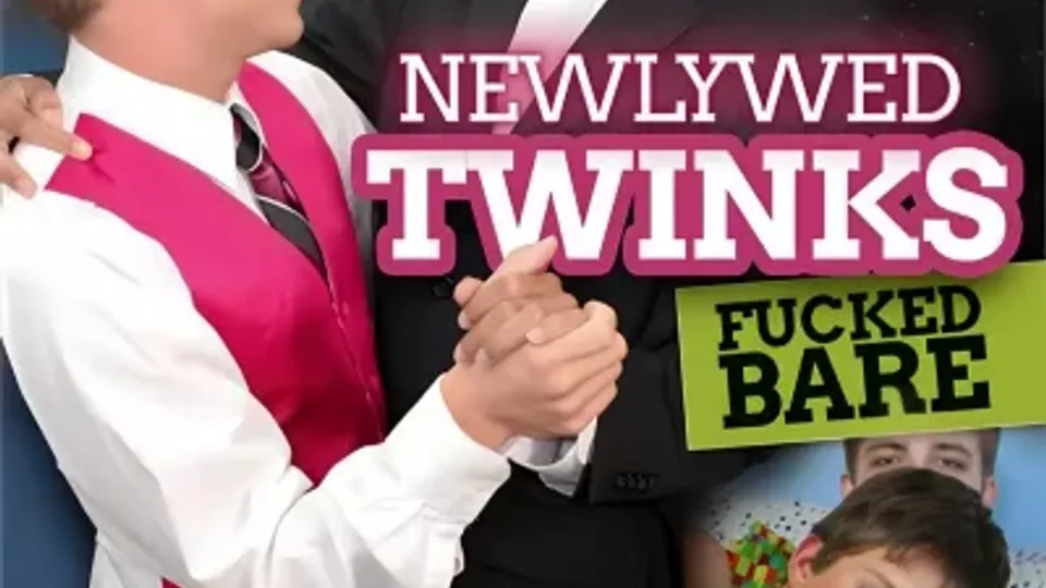 Newlywed Twinks Fucked Bare #Bare Twinks