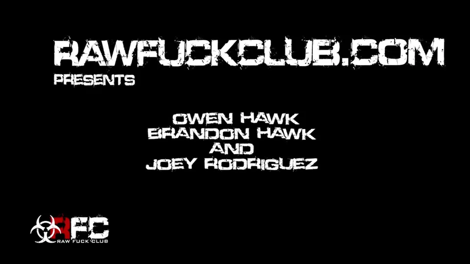 Owen Hawk, Brandon Hawk, Joey Rodriguez