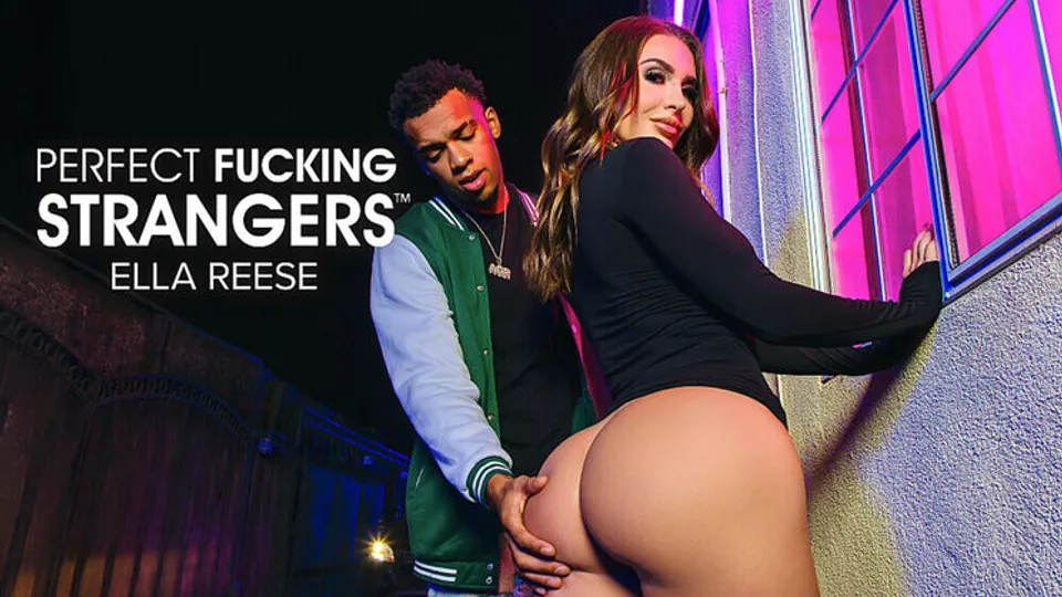 Perfect Fucking Strangers - Ella ReeseLawson Jones - Ella Reese is leaving the club and she is in the hunt for a big black cock 