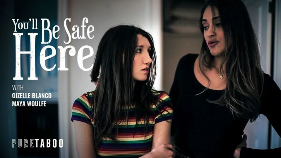 Pure Taboo - Gizelle BlancoMaya Woulfe - Youll Be Safe Here 