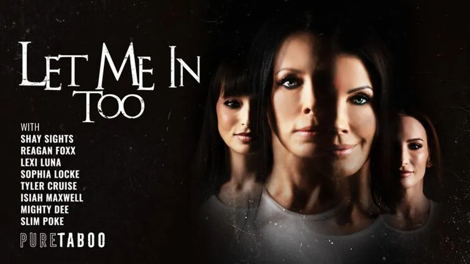 Pure Taboo - Reagan FoxxSophia LockeIsiah MaxwellLexi LunaSlim PokeShay SightsTyler CruiseMighty Dee - Let Me in Too 