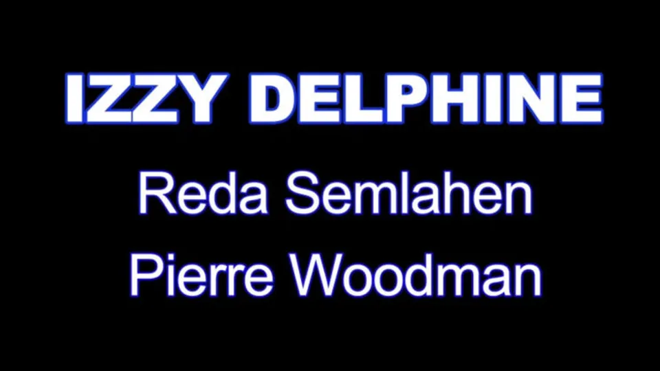 Scenes XXXX - Izzy Delphine - Izzy Delphine - XXXX - I wanted that this way 