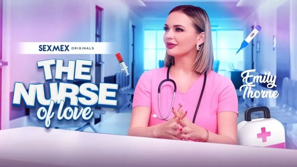 SEXMEX - Emily Thorne - The nurse love . Emily Thorne 