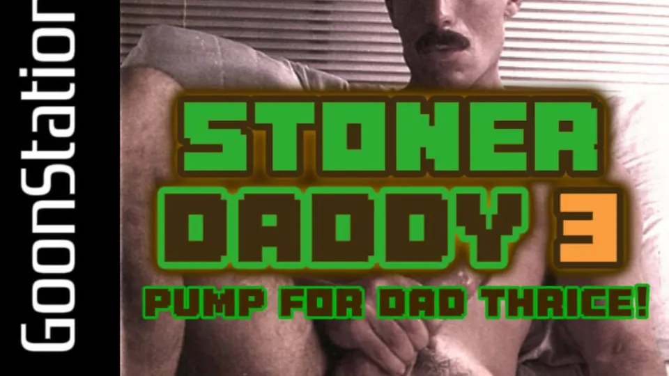 STONER DADDY 3: CHAPTER 1/2 - ThisVid.com