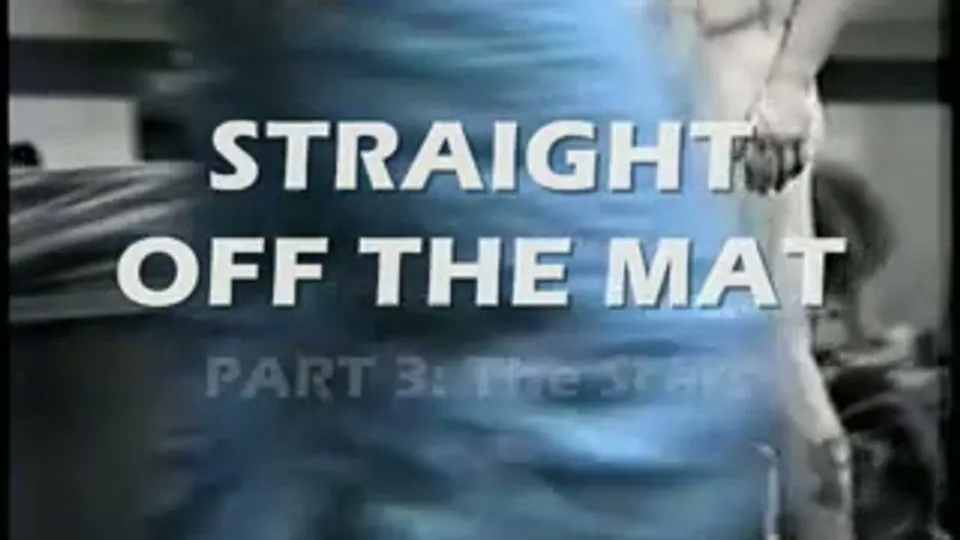 Straight Off the Mat 3