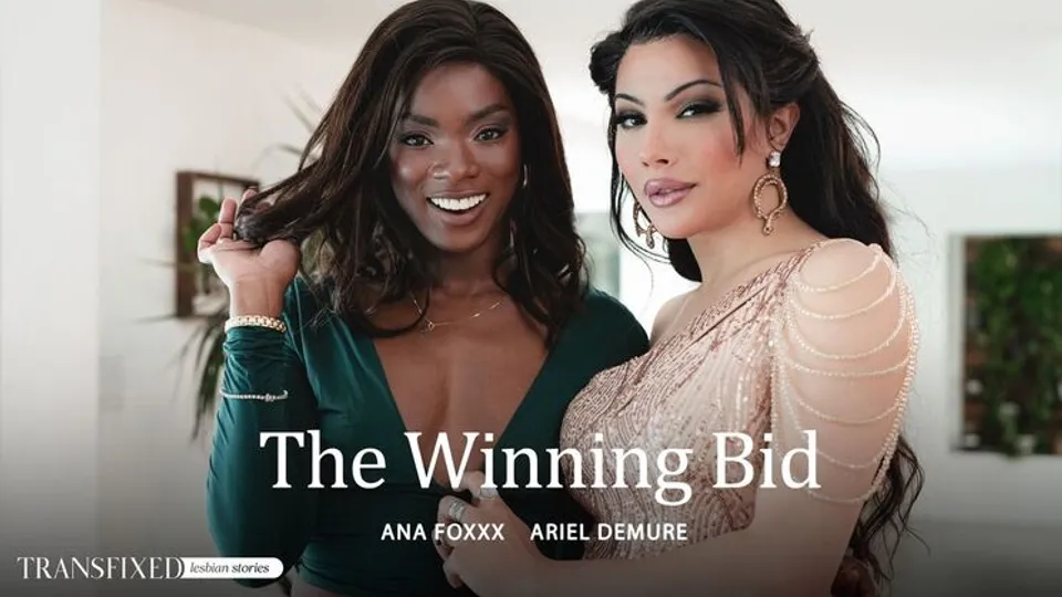 Transfixed - Ana FoxxxAriel Demure - The Winning Bid 