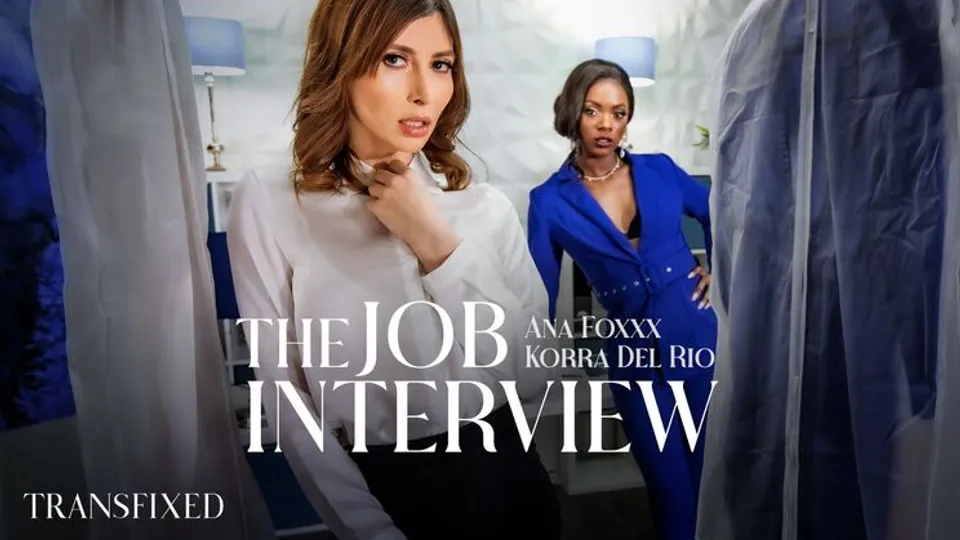 Transfixed - Ana FoxxxKorra Del Rio - The Job Interview 
