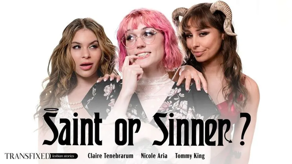 Transfixed - Claire TenebrarumNicole AriaTommy King - Saint Or Sinner? 