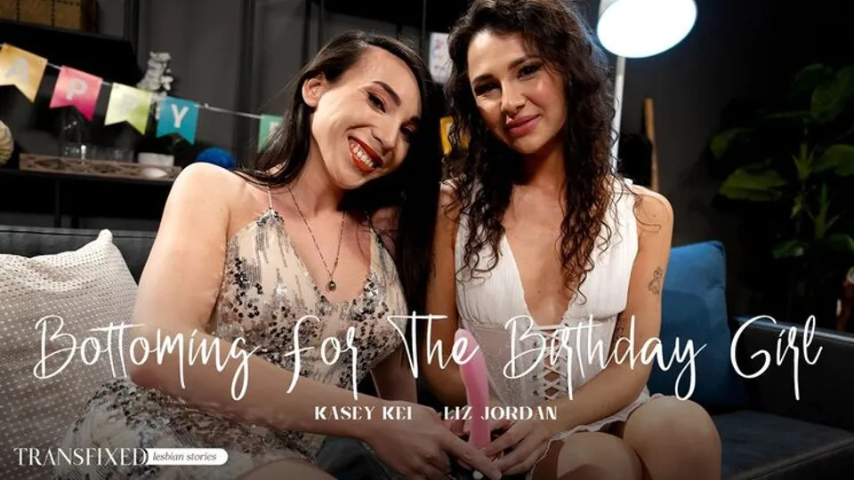 Transfixed - Kasey KeiLiz Jordan - Bottoming For The Birthday Girl 