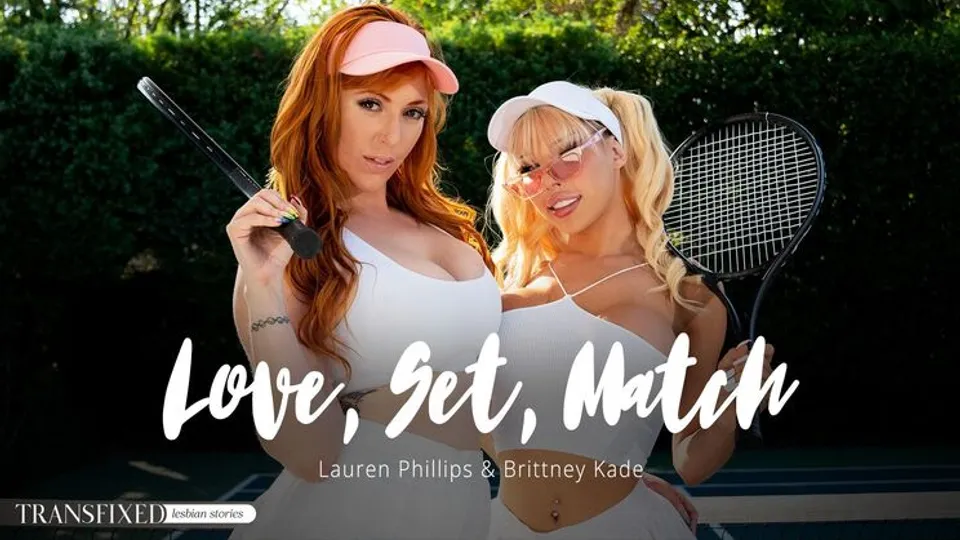 Transfixed - Lauren PhillipsBrittney Kade - Love, Set, Match 