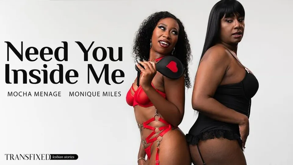 Transfixed - Mocha MenageMonique Miles - Need You Inside Me 
