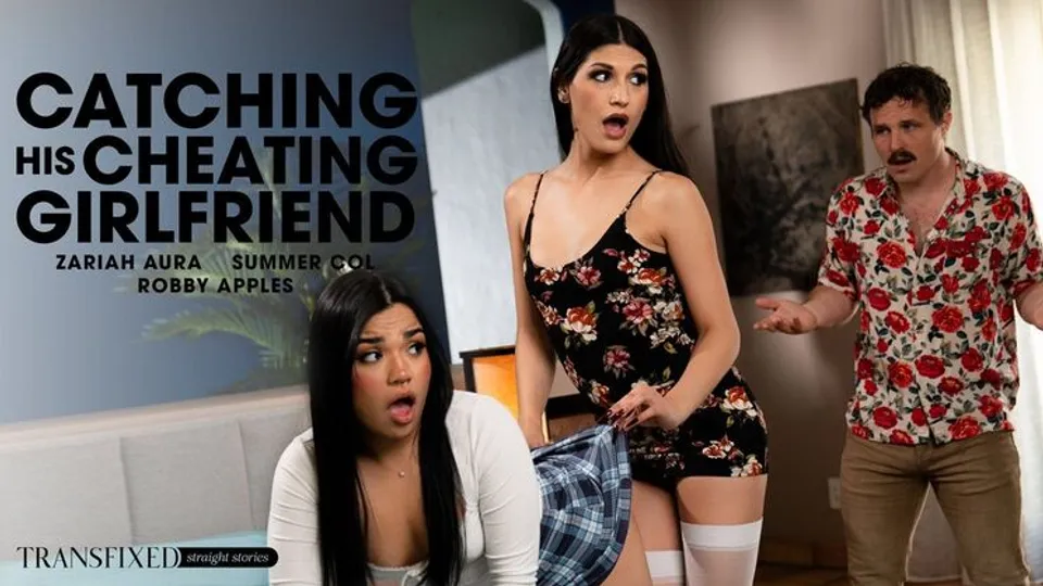 Transfixed - Summer ColRobby ApplesZariah Aura - Catching His Cheating Girlfriend 