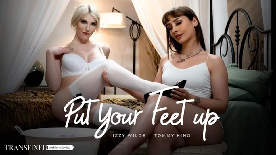Transfixed - Tommy KingIzzy Wilde - Put Your Feet Up 