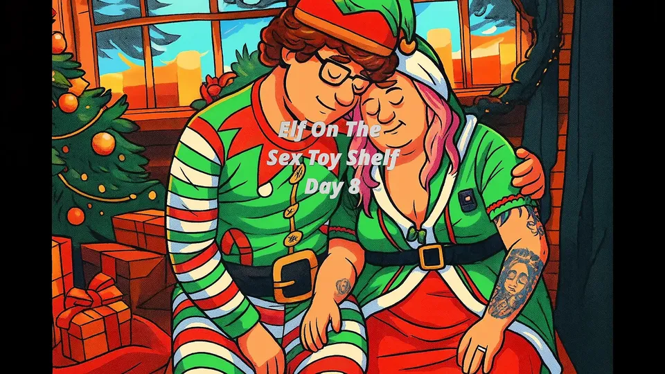 Watch Day 8 Elves one the sex toy shelf  - 2025