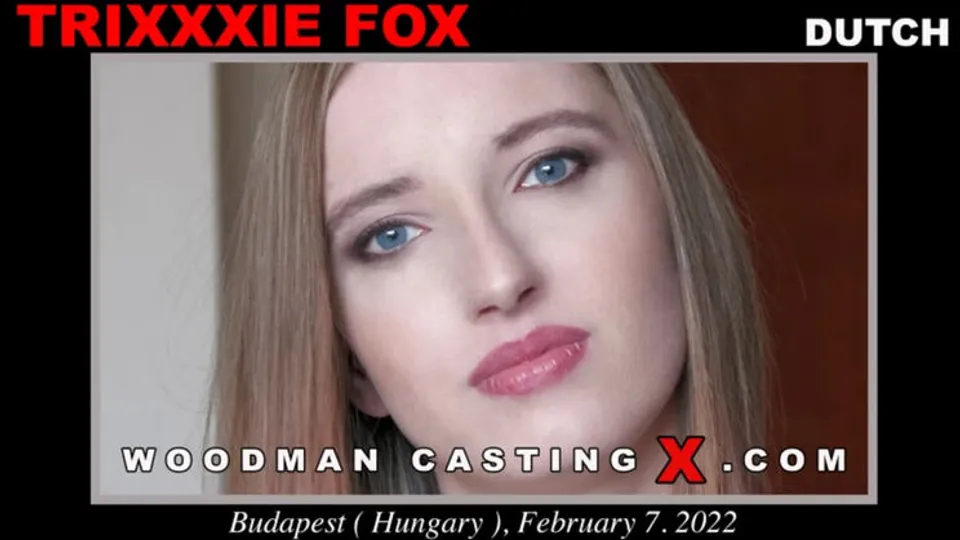 Woodman Casting - Trixxxie Fox - Trixxxie Fox casting 
